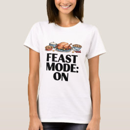 FEAST-MODUS: AN Lustig T-Shirt