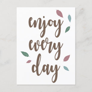 Feather Kalligraphie genießt jeden Tag Postkarte