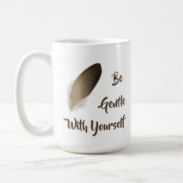 Feather "Sei sanft mit dir selbst" Kaffeetasse