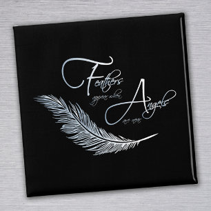 Feathers Appear When Angels Are Near Magnet