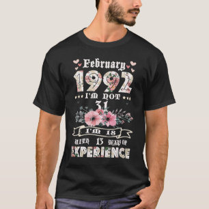 Februar 1992 Ich bin nicht 31 Ich bin 18 mit 13 Ja T-Shirt