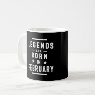 Februar Geburtstagsgeschenke Legenden sind im Febr Kaffeetasse