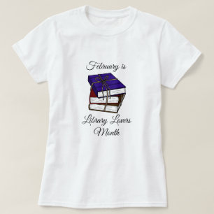 Februar ist das Bibliotheksliebhabermonat Shirt