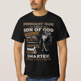 Februar Mann Sohn Gottes Stärker als du glaubst T-Shirt