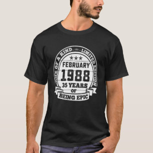 February 1988 35th Birthday 35 Years Of Being Epi T-Shirt