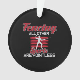 Fechten Andere Sportarten Sind Sinnlos Geschenk Mä Ornament