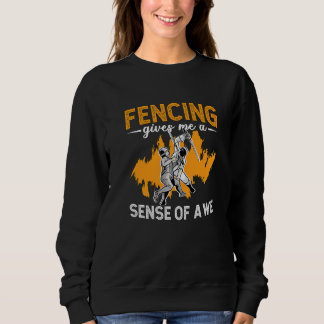Fechten gibt mir ein Gefühl von Fechtsport Langsch Sweatshirt