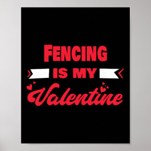Fechten ist mein Valentinstag Lustiger Zaun Poster