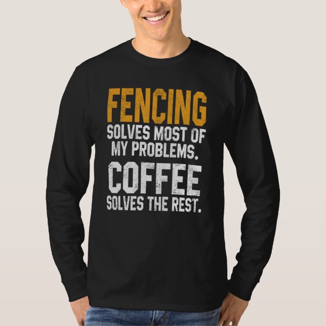 Fechten löst meine Probleme Kaffee   Coach Fechter T-Shirt (Vorderseite)