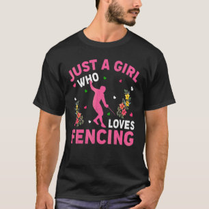 Fechten Nur Ein Mädchen Das Fechten Liebt T-Shirt