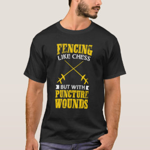 Fechter  T-Shirt Fechten wie Schach, aber mit Stic