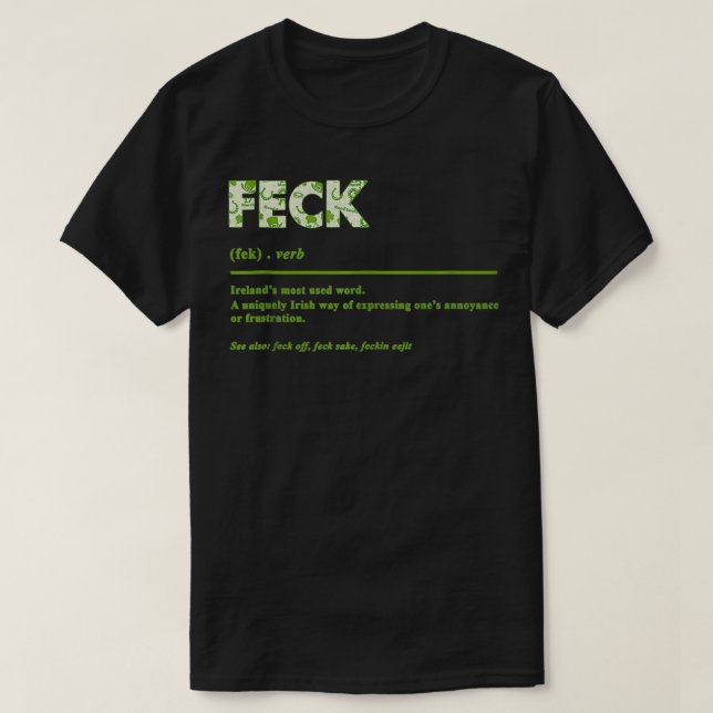 Feck Irish Definition Feck Patricks St Patty T-Shirt (Design vorne)