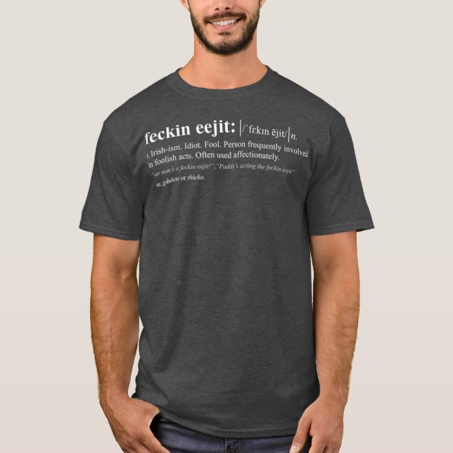 Feckin Eejit Irish Slang Definition T-Shirt (Vorderseite)