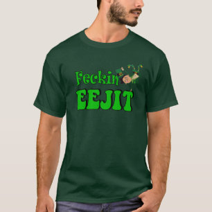 feckin eejit lustiges Iren-St. Patricks T-Shirt