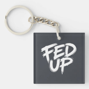 Fed Up Graffiti-Typografie Schlüsselanhänger