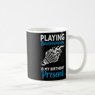 Federball spielen ist mein Geburtstagsgeschenk Lus Kaffeetasse