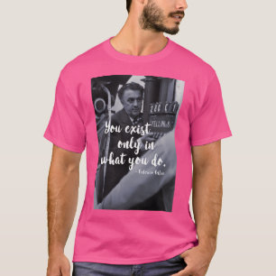 Federico Fellini - Zitat T-Shirt