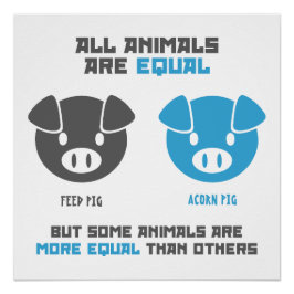 Feed Pig, Acorn Poster