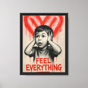 Feel Everything Urban Street Art Leinwanddruck