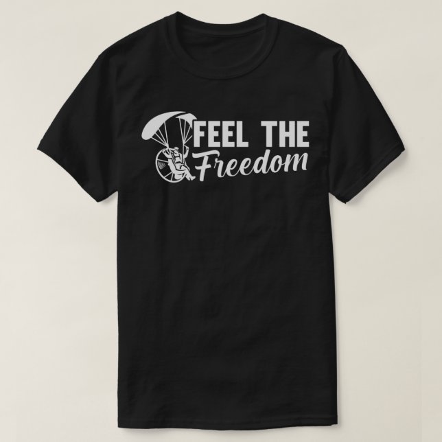 Feel Freedom Paramotor PPG Paramotoring Flying Par T-Shirt (Design vorne)