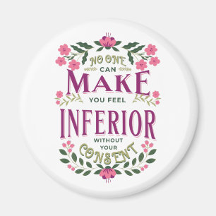 Feel inferior Eleanor Roosevelt Frauenrechte Magnet