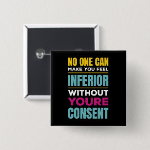 Feel Inferior Eleanor Roosevelt Women's Rights Bu Button