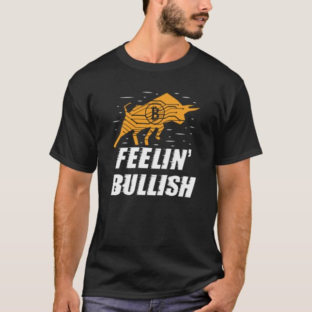 Feelin Bullish Cryptocurrency Blockchain Trader Cr T-Shirt (Vorderseite)