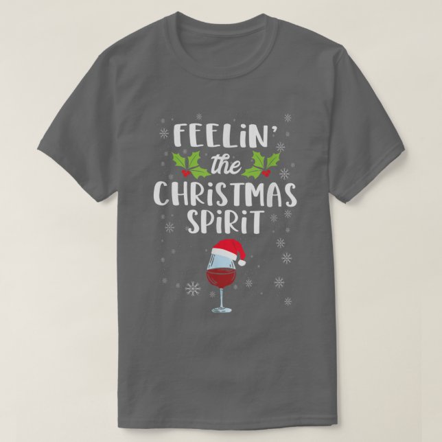 Feelin Der Weihnachtsgeist Funny Christmas Drinki T-Shirt (Design vorne)