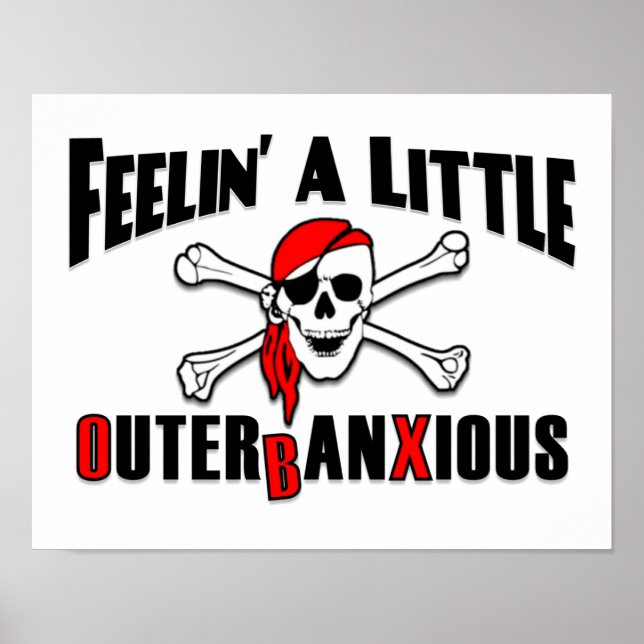 Feelin' ein kleines Outerbanxious Pirate OBX Poste Poster (Vorne)
