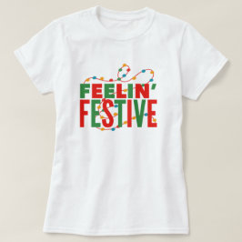 Feelin feierliche Urlaubssaison T-Shirt