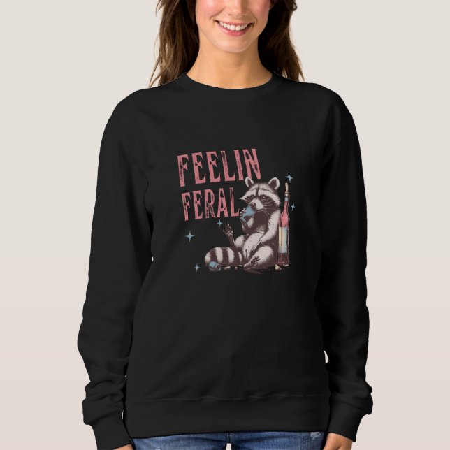 Feelin Feral Raccoon Meme, in meiner wilden Ära, U Sweatshirt (Vorderseite)