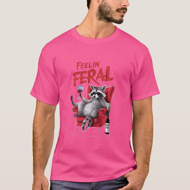Feelin Feral Racoon T-Shirt (Vorderseite)