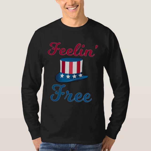 Feelin Free 4th Of July American Freedom  3 T-Shirt (Vorderseite)