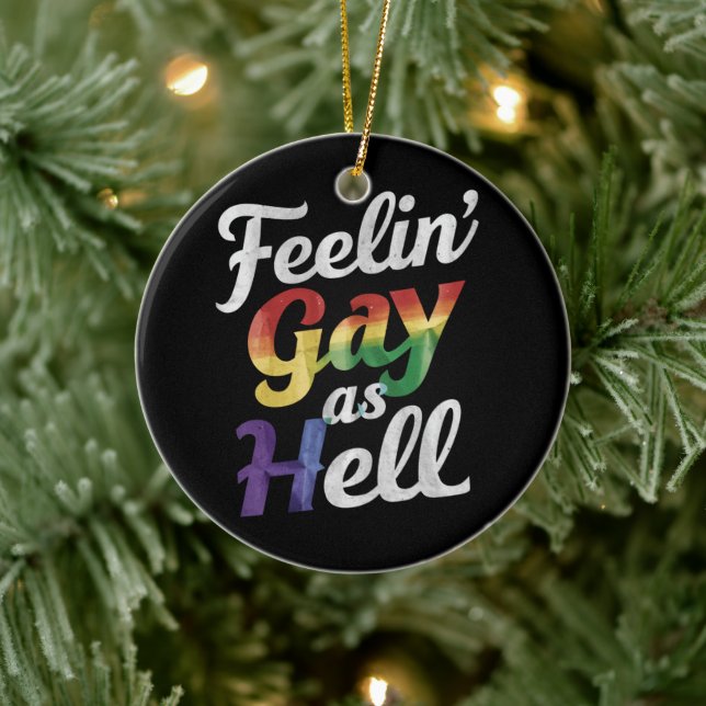 Feelin' Gay As Hell LGBT Prix Keramik Ornament (Baum)
