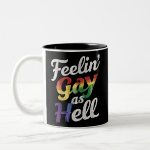 Feelin' Gay As Hell LGBT Prix Zweifarbige Tasse