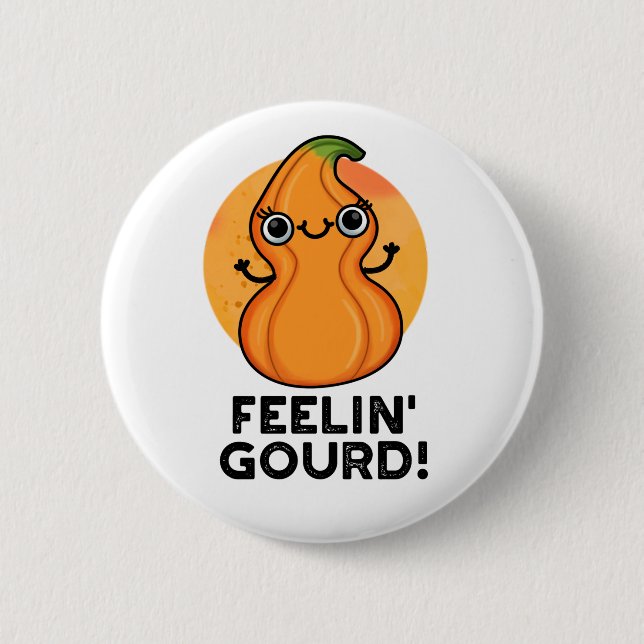 Feelin Gourd Funny Veggie Pun Button (Vorderseite)
