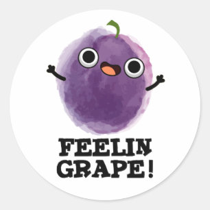 Feelin Grape Funny Frucht Pub Runder Aufkleber