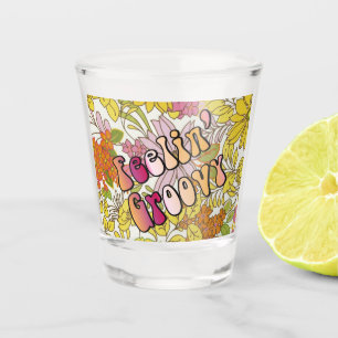 Feelin' Groovy Schnapsglas