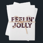 Feelin' Jolly Funny Christmas Spirit Geschenkpapier Set<br><div class="desc">Feelin' Jolly Funny Christmas Spirit</div>