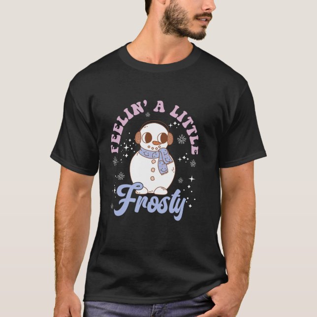 Feelin Little Frosty Snowman Groovy Retro Christma T-Shirt (Vorderseite)