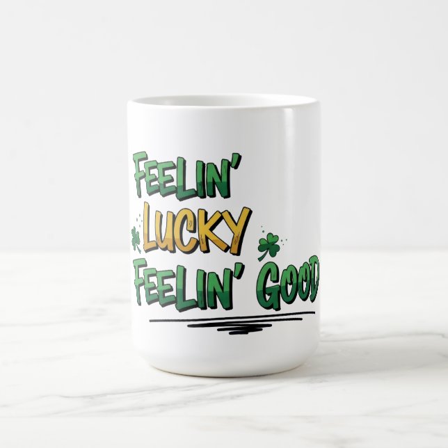 Feelin' Lucky Feelin' Good St. Patrick's Day Kaffeetasse (Mittel)
