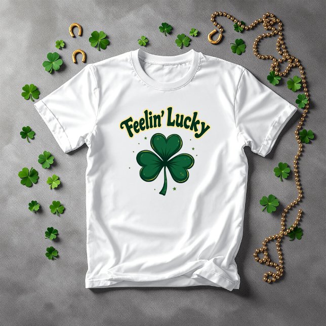 Feelin' Lucky Kleeblatt St. Patrick's Day T-Shirt (Von Creator hochgeladen)