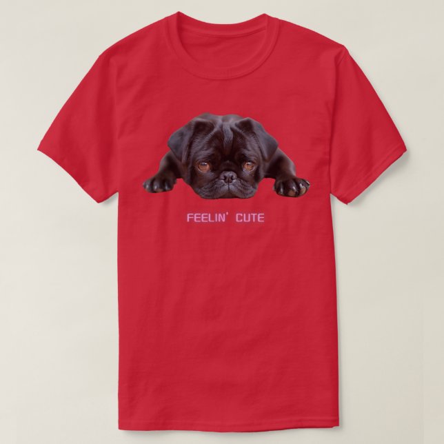Feelin Niedlich Black Mops Hund Lover Dark Puppy T-Shirt (Design vorne)