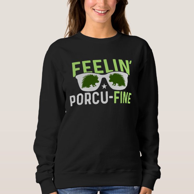 Feelin Porcu Fine  Porcupine Sweatshirt (Vorderseite)