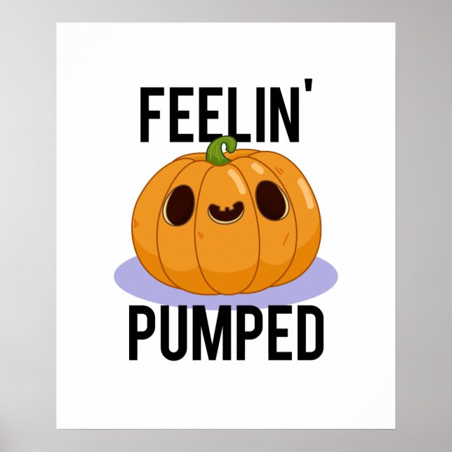 Feelin Pumped Funny Pumpkin Pub Poster (Vorne)