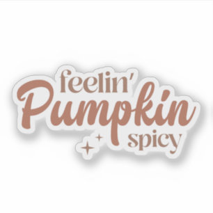 Feelin' Pumpkin Spicy Aufkleber