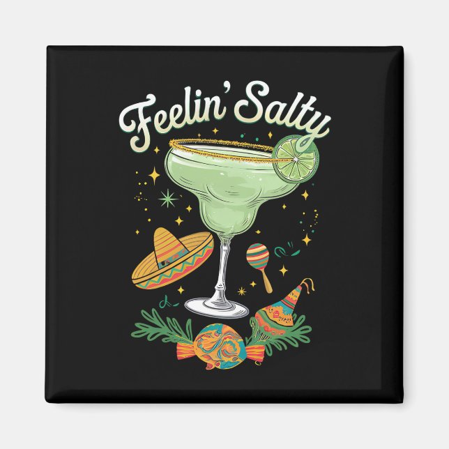 Feelin' Salty Margarita Funny Cinco De Mayo Magnet (Vorne)