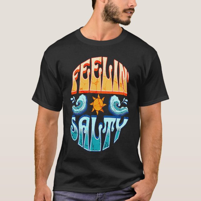Feelin' Salty Surfing Sailing Boating Tropical Isl T-Shirt (Vorderseite)