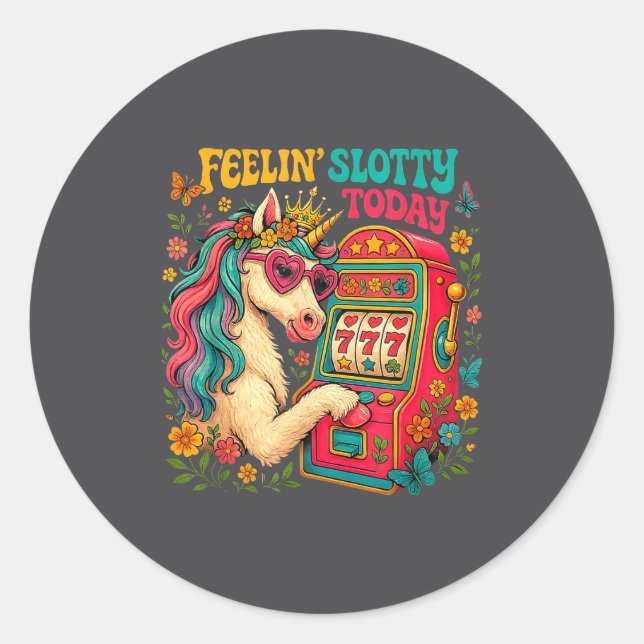 Feelin Slotty Today Unicorn Lucky Gambling Slot Ma Runder Aufkleber (Vorderseite)