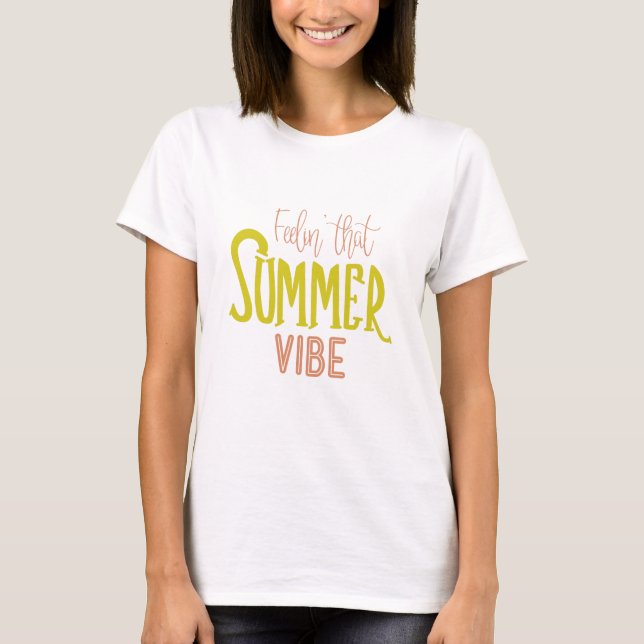 Feelin’ That Summer Vibe T-Shirt (Vorderseite)
